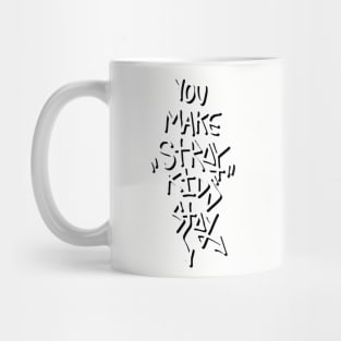 You Make Stray Kids Stay Mug